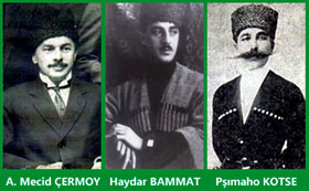 Abdümecid Çermoy, Haydar Bammat, Pşımaho Kotse Abdümecid Çermoy, Haydar Bammat, Pşımaho Kotse